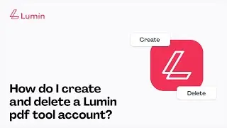 How to create and delete Lumin tools account