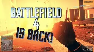Battlefield 4 is BACK!?