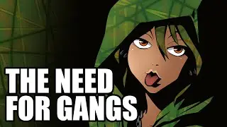 The Need for Gangs?
