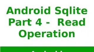 Android Tutorial 2019 - SQLite Read Operation in Android Part - 4