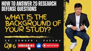 WHAT IS THE BACKGROUND OF YOUR STUDY?