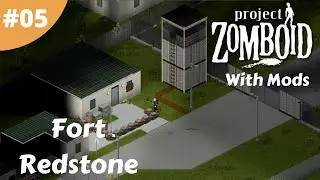 Fort Redstone | Project Zomboid Build 41| Mods #05