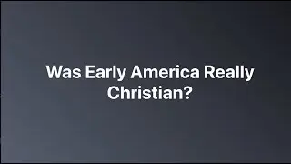 Was Early America Really Christian?