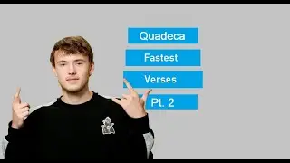 Top 10 Fastest Quadeca Verses (Pt. 2)