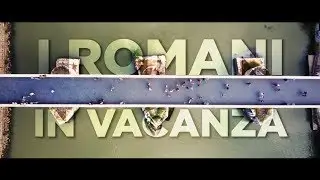 I ROMANI IN VACANZA