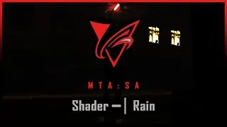 MTA:SA | Shader: Rain [Showcase]