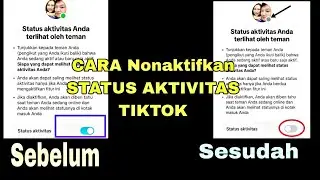 CARA NONAKTIFKAN STATUS AKTIVITAS TIKTOK