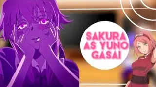 Naruto react to Sakura as Yuno Gasai (🇺🇲) Gacha club