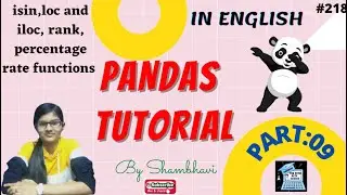 Pandas Tutorial Part:09 | isin function | loc and iloc function |rank function | python pandas