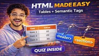 HTML Made Easy – Part 8 🚀 | Tables, Semantic Tags & Website Structure