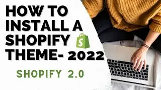 How to Install Shopify Theme - 2022? | Shopify 2.0 | Boom Shopify Theme