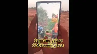 Samsung galaxy s24 camera zooming test 