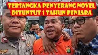 TERSANGKA PENYERANG NOVEL BASWEDAN DITUNTUT 1 TAHUN PENJARA