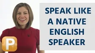 How To Speak American English Like a Native Speaker