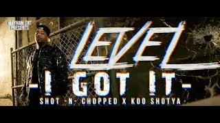 Level - I Got It (Official Music Video)