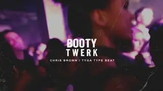 BOOTY TWERK - Chris Brown Type Beat / Tyga Type Beat ~ Dope Club Rap Instrumental ~ VolitionMusic