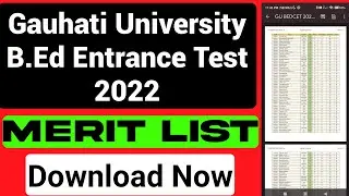 Gauhati University BEd Entrance Test 2022 Merit List | Download Your Rank List Now