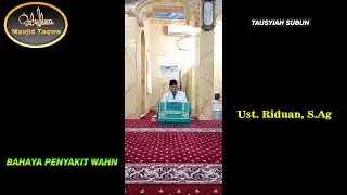 Ust. Riduan | Bahaya penyakit Wahn | Tausyiah Subuh Masjid Taqwa Perumnas Lebung Gajah Palembang |