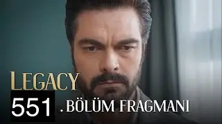 Emanet 551. Bölüm Fragmanı | Legacy Episode 551 Promo