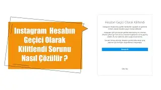 Instagram Hesabın Geçici Olarak Kilitlendi Sorunu Nasıl Çözülür?