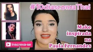 Maquiagem inspirada na Paula Fernandes! #10diascomaThai #1