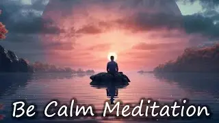 Calm And Centered Guided Meditation - perfect meditation for You