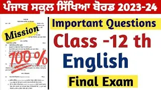 PSEB Class 12 th General English Mission 100 % Important Questions 2024 Final Exam