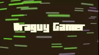 NUEVA INTRO PARA EL CANAL!!!!!!- Draguy Gamer