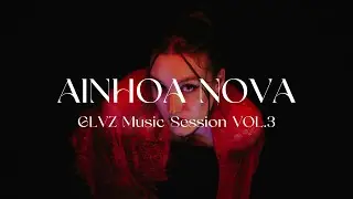 Ainhoa Nova || GLVZ Music Session Vol.3
