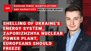 Russian fakes, manipulations and narratives / Briefing by Vadym Miskyi #12