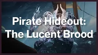 Destiny 2: Season of the Plunder — Pirate Hideout: The Lucent Brood | Google Stadia