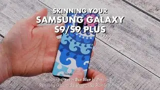 Samsung Galaxy S9 Skin Installation