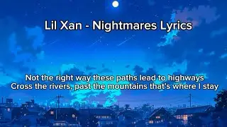 Lil Xan - Nightmares Lyrics