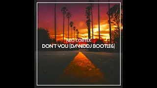 Neo Cortex - Don't You (DawidDJ Bootleg 2019)