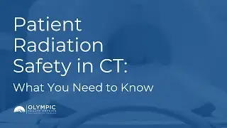 Patient Radiation Safety in CT: What You Need to Know