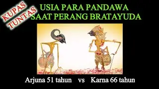 43) Usia Para Pandawa Saat Perang Bratayuda