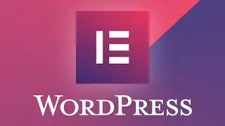 How to Build a WordPress Website Using Elementor
