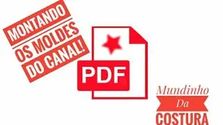 como montar os moldes em PDF !