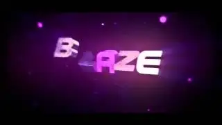 intro# Blaze ♫