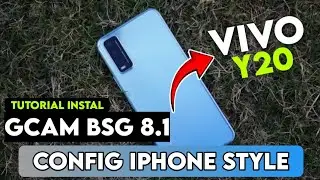 CARA INSTALL GCAM CONFIG TERBARU VIVO Y20 - DOWNLOAD GCAM VIVO Y20