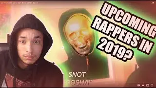 Upcoming Rappers In 2019! Reaction!