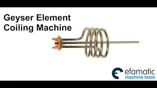 Efamatic Geyser Element Coiling Machine