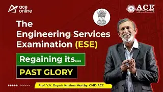 The Engineering Services Examination(ESE) Regaining its.. PAST GLORY | ACE Online | ACE Engg Academy