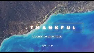 Unthankful: A Guide to Gratitude | November 10, 2024 | Dr. Oles Mironyuk
