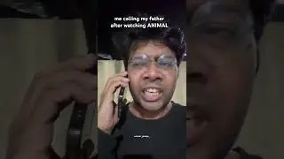 me calling my father after watching ANIMAL #animalmovie #animalmemes #animalreview