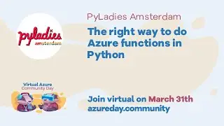 Dana Arsovska  - The right way to do Azure functions in Python
