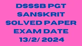DSSSB PGT SANSKRIT SOLVED PAPER 2024