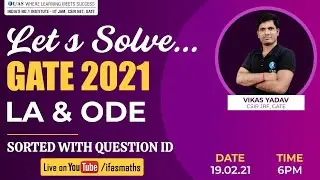 LET'S SOLVE GATE 2021 | LA & ODE | GATE 2021|LINEAR ALGEBRA & ODE QUESTION DISCUSSION