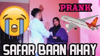 PRANK_ SAFAR AYAAN AADAYAA HASSAN SOYA OO NAXDIN IYO OOHIN ISKU DARAY🥲🥲