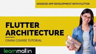 Android App Development - Learn Flutter Architecture in 6 minutes